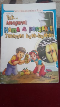 Image of Yuk mengenal Hama dan Penyakit tanaman buah-buahan
