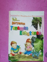 Image of Yuk Bertanam Tanaman Kehutanan