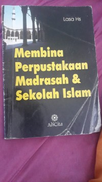Image of Membina Perpustakaan Madrasah dan Sekolah