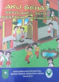 Image of Aku sehat sekolahku sehat prestasiku meningkat