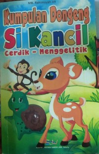 Image of Kumpulan Dongeng : Si Kancil Cerdik- Menggelitik