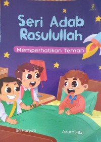 Image of Memperhatikan Teman ( Seri Adab Rasulullah)
