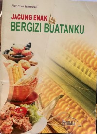 Image of Jagung Enak dan Bergizi Buatanku