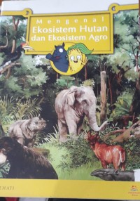 Image of Mengenal ekosistem hutan dan ekosistem agro