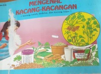 Image of Mengenal kacang-kacangan (kacang tanah, kedelai, kacang hijau)