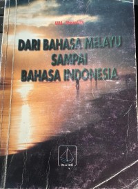 Image of Dari bahasa melayu sampai bahasa indonesia