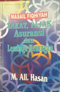 Image of Masail Fiqhiyah Zakat, Pajak Asuransi dan Lembaga Keuangan