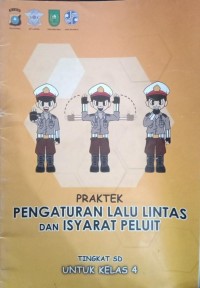 Image of Kelas 4 Praktek Pengaturan Lalu Lintas dan Isyarat Peluit
