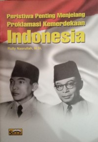 Image of Peristiwa Penting Menjelang Proklamasi Kemerdekaan Indonesia