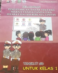 Image of Pelajaran pengetahuan dasar tentang makna tanda-tanda dan isyarat dalam berlalulintas