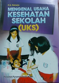 Image of Mengenal Usaha Kesehatan Sekolah (UKS)